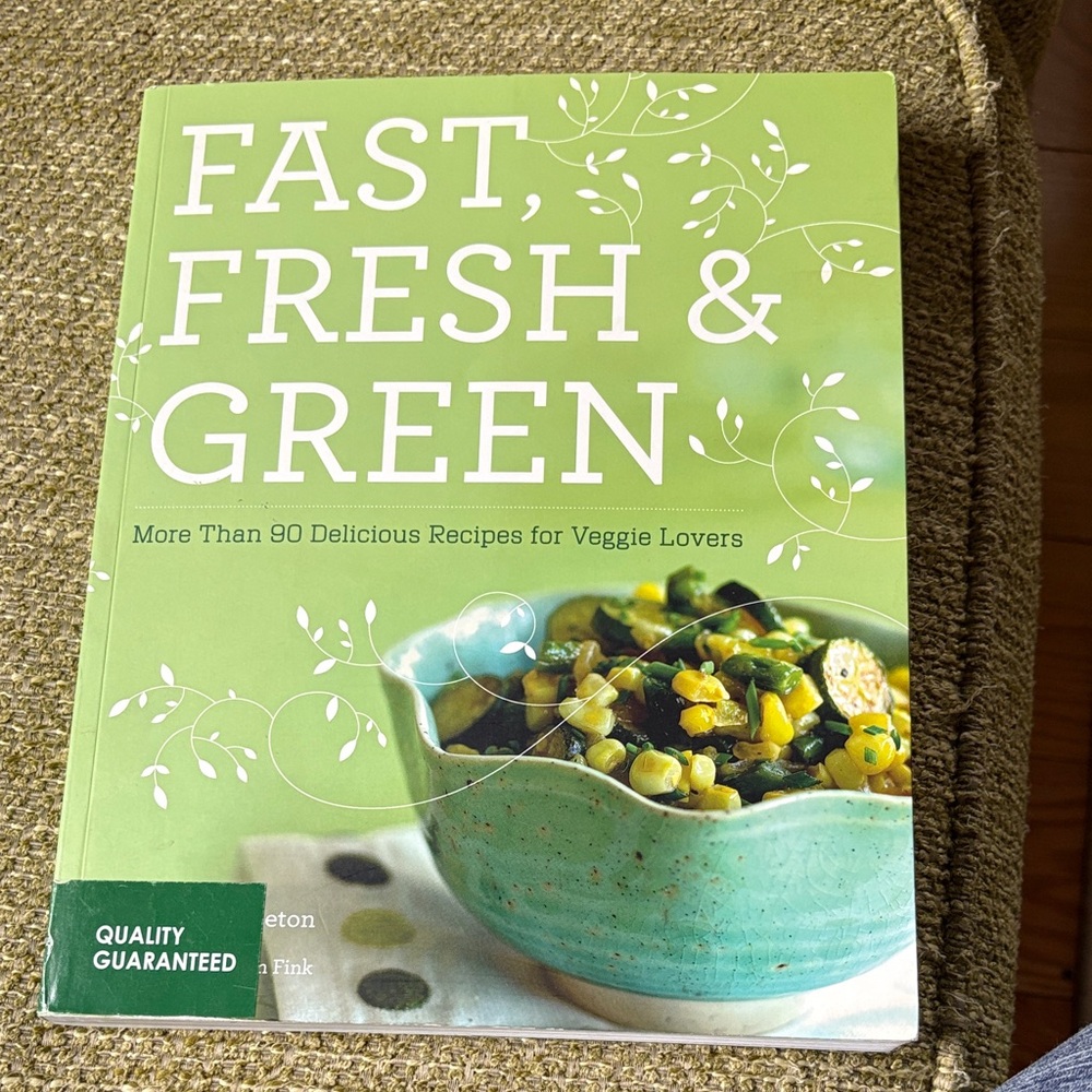 Fast, Fresh & Green Cookbook healthy vegetable recipes